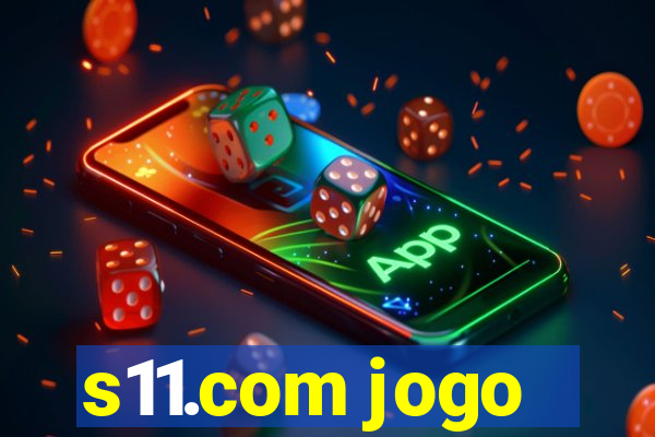 s11.com jogo